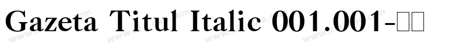 Gazeta Titul Italic 001.001字体转换